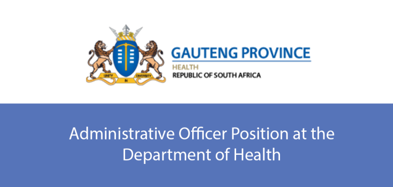 Administrative Officer position at Gauteng Department of Health