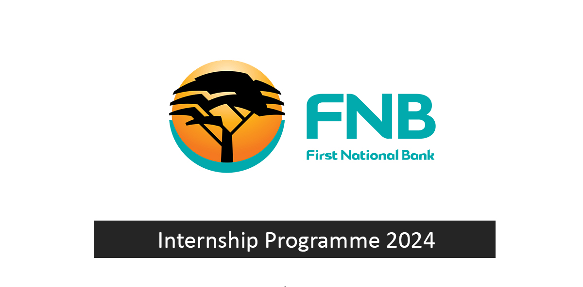 Internship Programme 2024 at First National Bank (FNB)