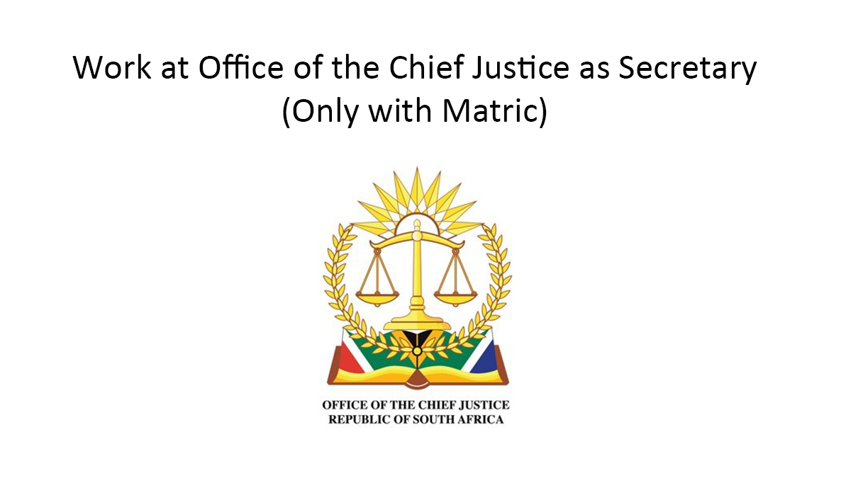 Work at Office of the Chief Justice as Secretary