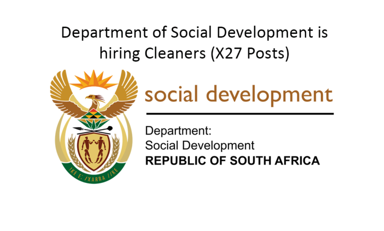 Department of Social Development Hiring Cleaner – 27 Vacancies Available