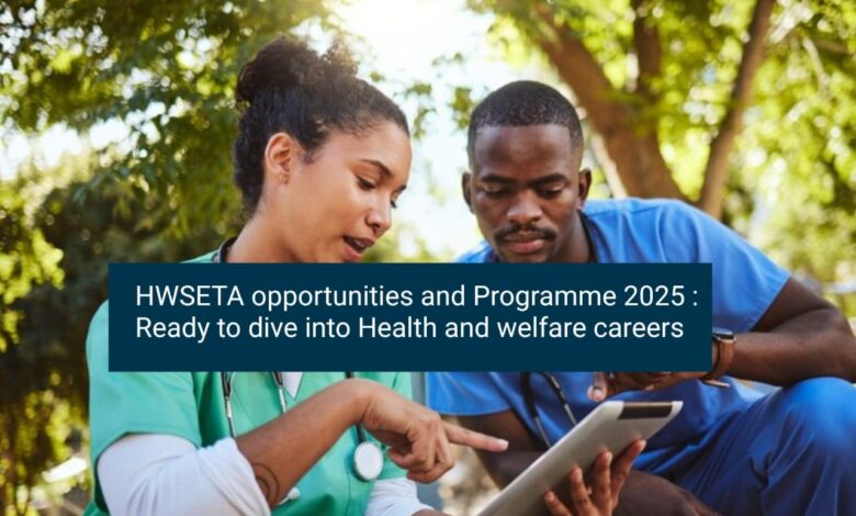 HWSETA 2025 Opportunities: Jobs, Bursaries & Training Programs in Health & Welfare