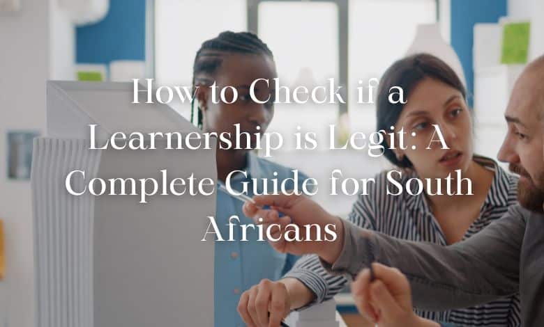 How to Check if a Learnership is Legit: A Complete Guide for South Africans
